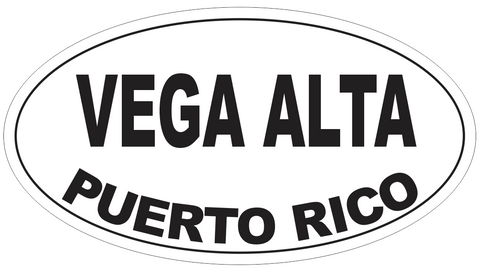 Vega Alta Puerto Rico Oval Bumper Sticker or Helmet Sticker D4160