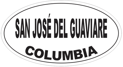 San Jose del Guaviare Columbia Oval Bumper Sticker or Helmet Sticker D5584