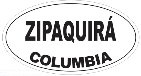 Zipaquira Columbia Oval Bumper Sticker or Helmet Sticker D4865