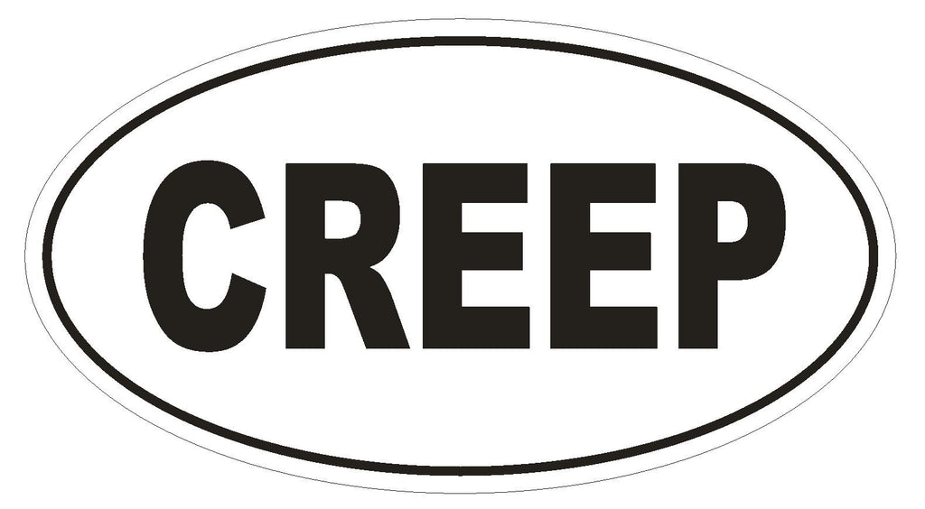 CREEP Oval Bumper Sticker or Helmet Sticker D1814 Euro Oval - Winter Park Products