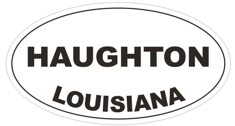 Haughton Louisiana Oval Bumper Sticker or Helmet Sticker D3938