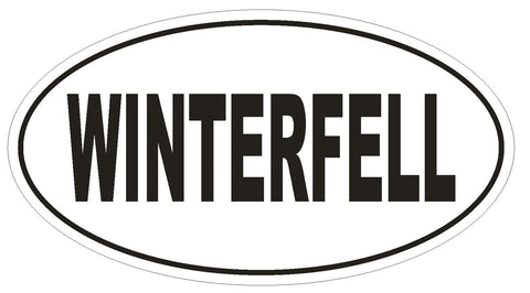 WINTERFELL Oval Bumper Sticker or Helmet Sticker D1970 Euro Oval Game of Thrones - Winter Park Products