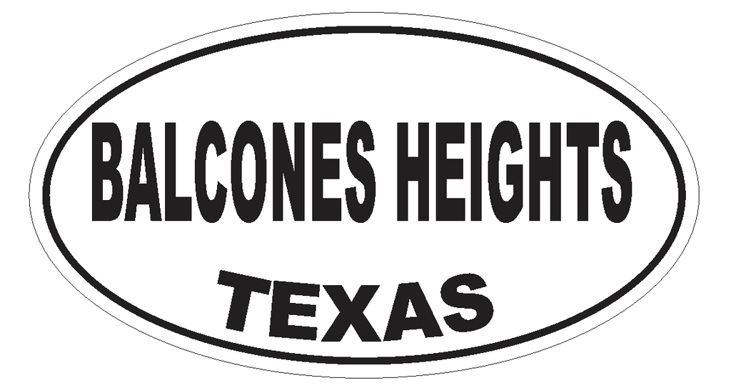 Balcones Heights Texas Oval Bumper Sticker or Helmet Sticker D3187 Euro Oval - Winter Park Products