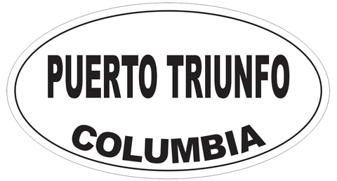 Puerto Triunfo Columbia Oval Bumper Sticker or Helmet Sticker D4952