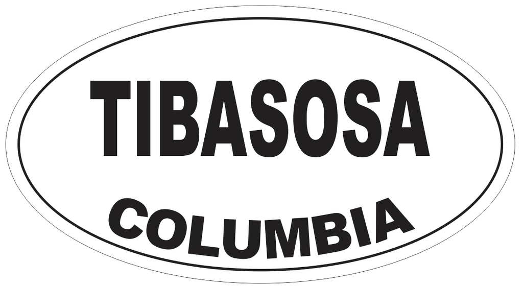 Tibasosa Columbia Oval Bumper Sticker or Helmet Sticker D4791