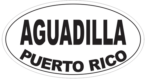 Aguadilla Puerto Rico Oval Bumper Sticker or Helmet Sticker D4092