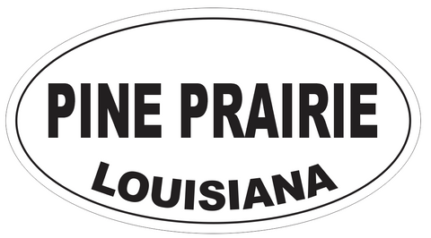 Pine Prairie Louisiana Oval Bumper Sticker or Helmet Sticker D4070