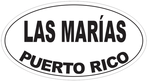 Las Marias Puerto Rico Oval Bumper Sticker or Helmet Sticker D4146