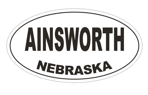 Ainsworth Nebraska Oval Bumper Sticker or Helmet Sticker D5098 Oval
