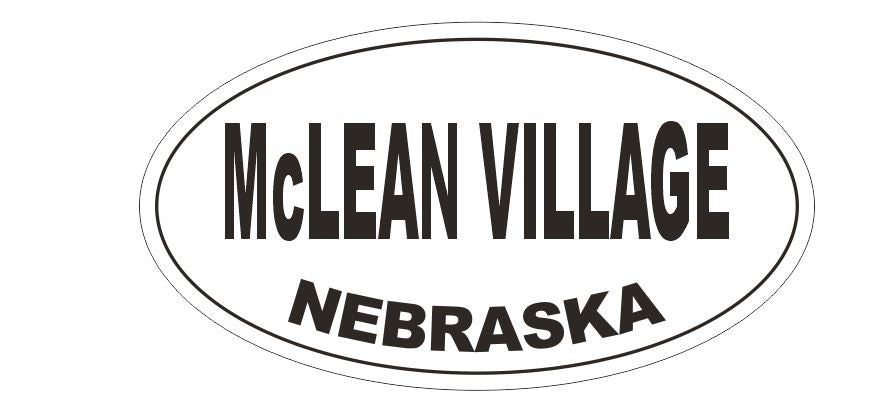 McLean Village Nebraska Bumper Sticker or Helmet Sticker D5294 Oval