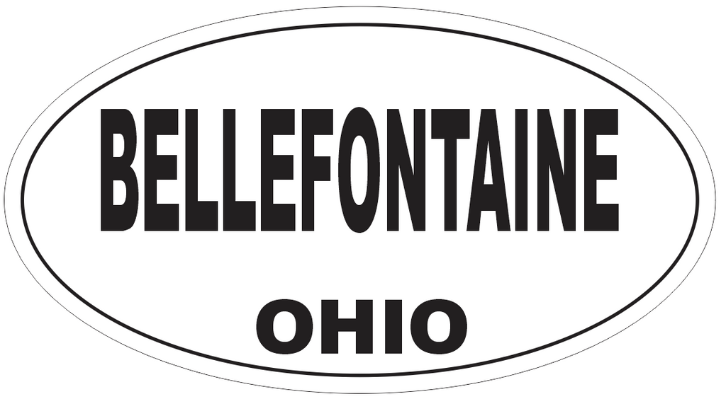 Bellefontaine Ohio Oval Bumper Sticker or Helmet Sticker D6035