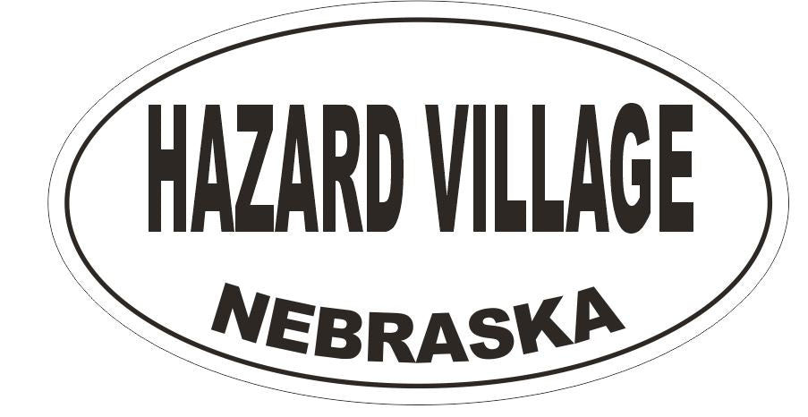 Hazard Village Oval Bumper Sticker or Helmet Sticker D5077 Oval