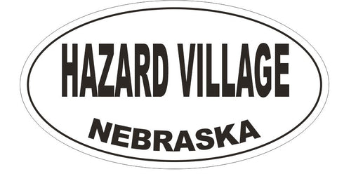 Hazard Village Oval Bumper Sticker or Helmet Sticker D5077 Oval