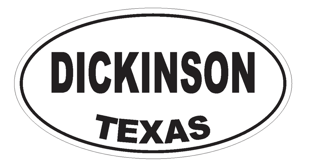 Dickinson Texas Oval Bumper Sticker or Helmet Sticker D3319 Euro Oval - Winter Park Products