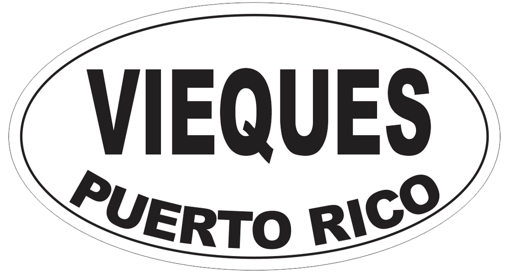 Vieques Puerto Rico Oval Bumper Sticker or Helmet Sticker D4140