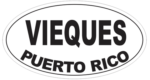 Vieques Puerto Rico Oval Bumper Sticker or Helmet Sticker D4140