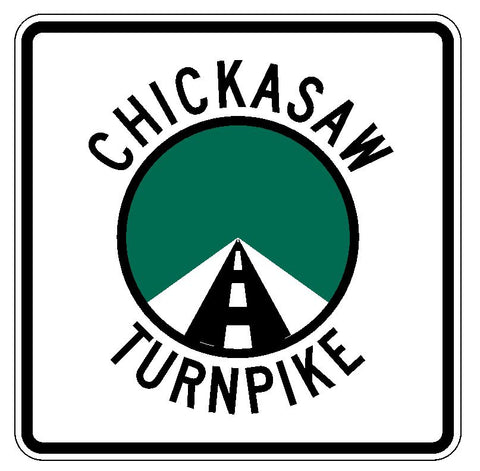Chickasaw Turnpike Sticker R3686 Highway Sign Road Sign