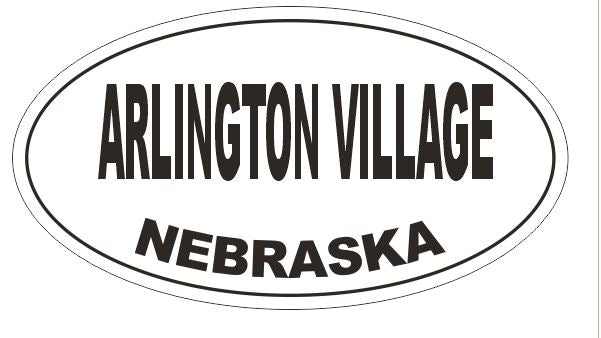 Arlington Village Nebraska Oval Bumper Sticker or Helmet Sticker D5110 Oval