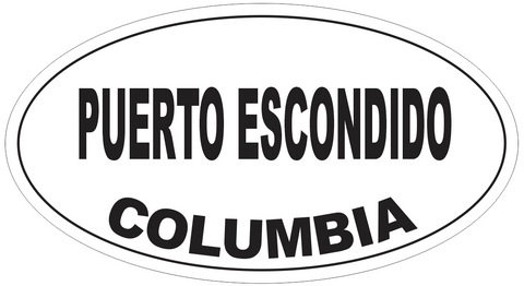 Puerto Escondido Columbia Oval Bumper Sticker or Helmet Sticker D5425
