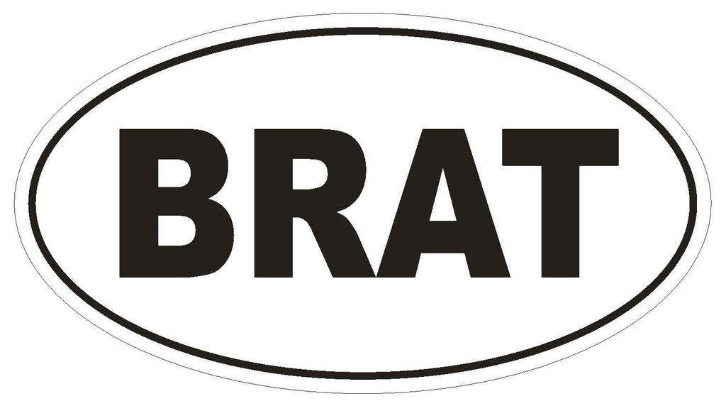 BRAT Oval Bumper Sticker or Helmet Sticker D1702 Laptop Cell Euro Oval - Winter Park Products