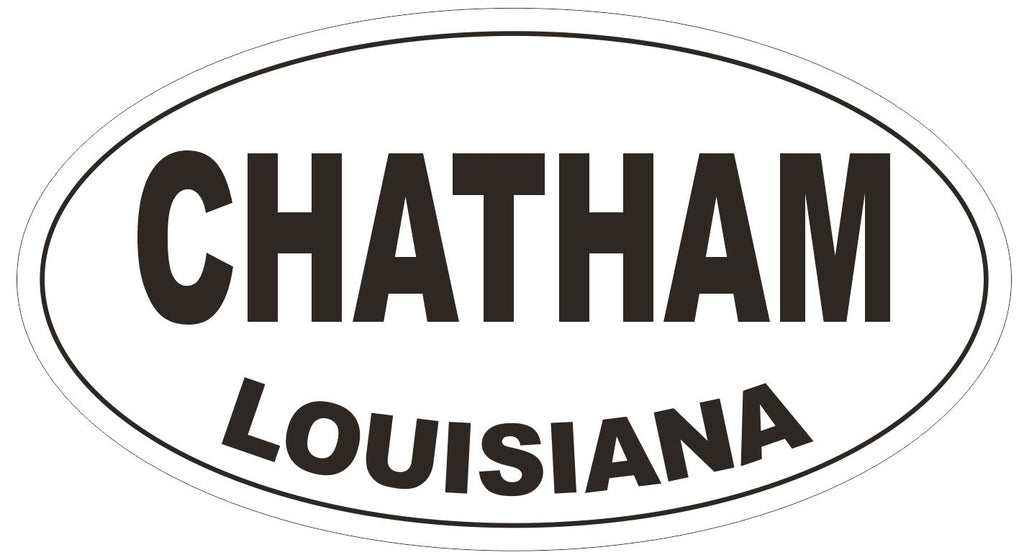 Chatham Louisiana Oval Bumper Sticker or Helmet Sticker D3798