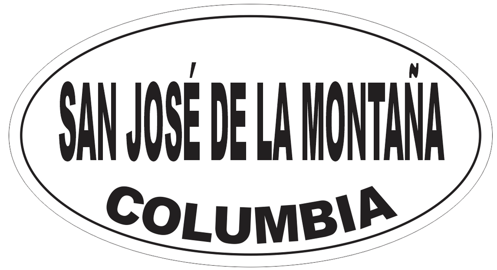 San Jose de La Montana Columbia Oval Bumper Sticker or Helmet Sticker D5524