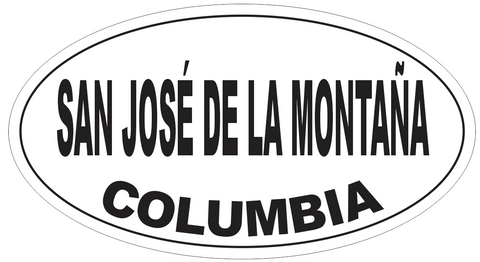 San Jose de La Montana Columbia Oval Bumper Sticker or Helmet Sticker D5524