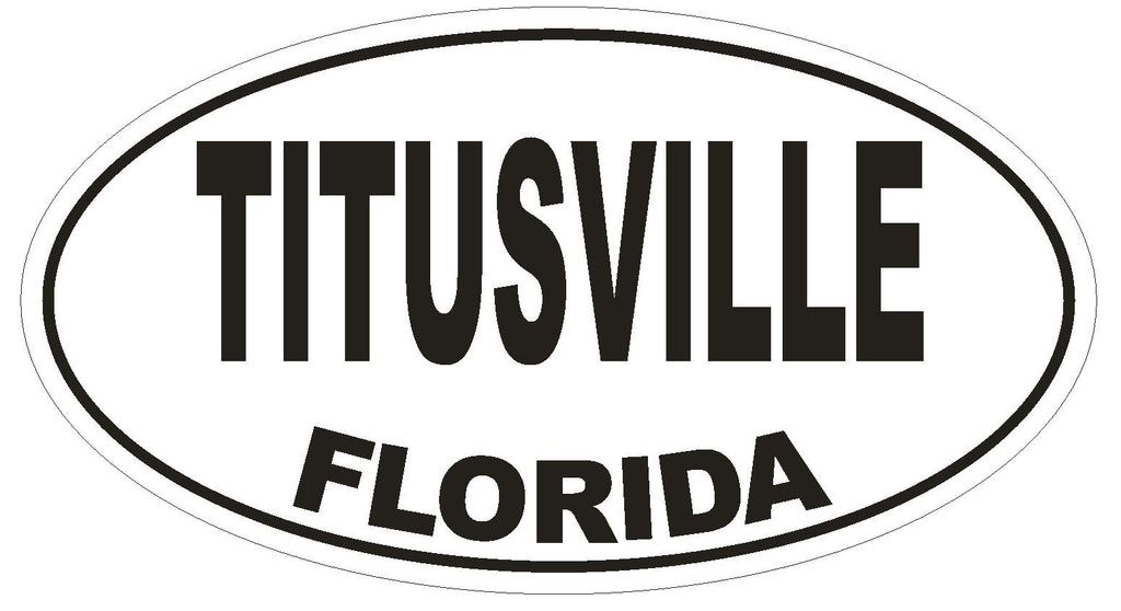 Titusville Florida Oval Bumper Sticker or Helmet Sticker D1605 Euro Oval - Winter Park Products