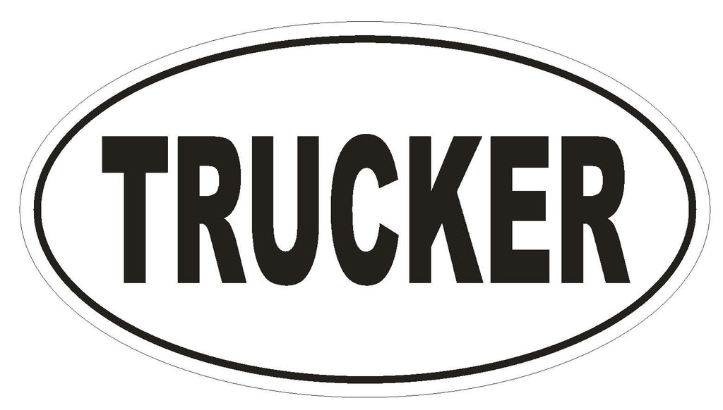 TRUCKER Oval Bumper Sticker or Helmet Sticker D1918 Euro Oval - Winter Park Products