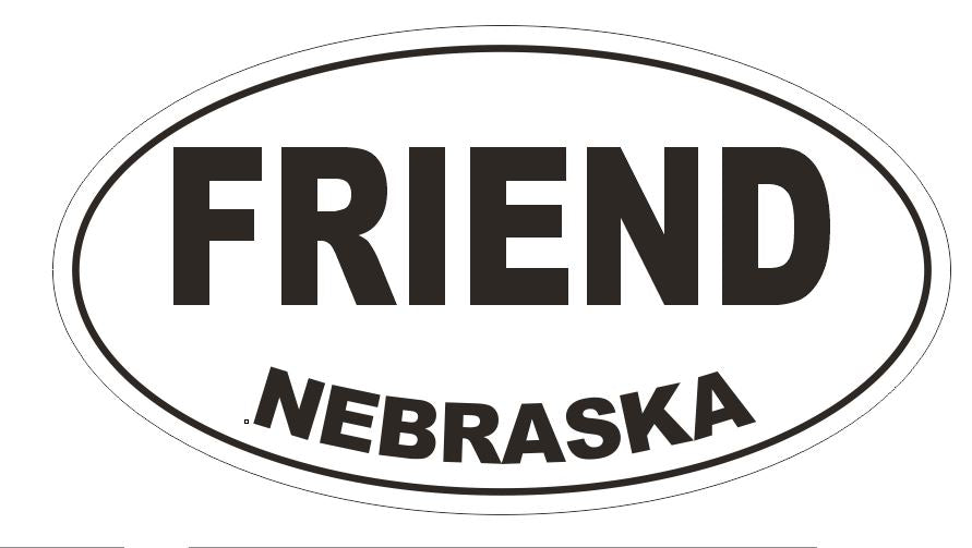Friend Nebraska Oval Bumper Sticker or Helmet Sticker D5033 Oval