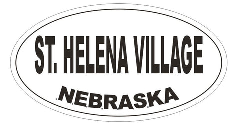 St. Helena Village Nebraska Oval Bumper Sticker or Helmet Sticker D7012 Oval