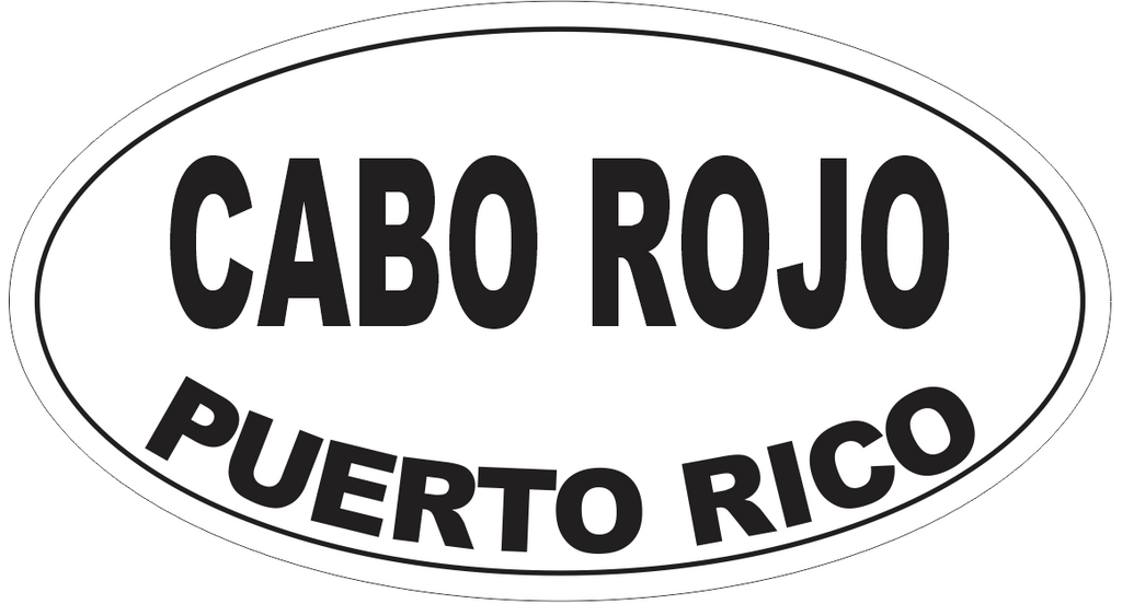 Cabo Rojo Puerto Rico Oval Bumper Sticker or Helmet Sticker D4165