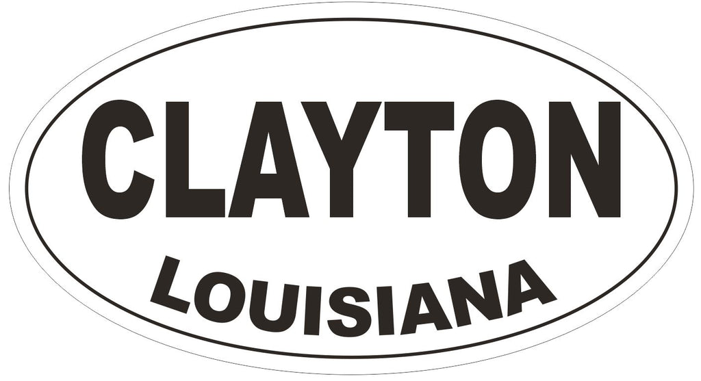 Clayton Louisiana Oval Bumper Sticker or Helmet Sticker D3801