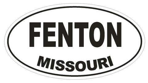 Fenton Missouri Oval Bumper Sticker or Helmet Sticker D1414 Euro Oval - Winter Park Products
