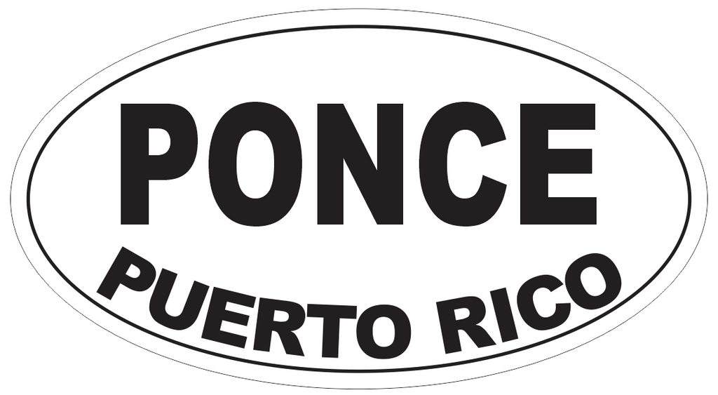 Ponce Puerto Rico Oval Bumper Sticker or Helmet Sticker D4136