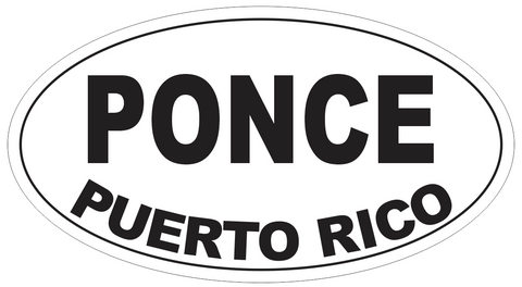 Ponce Puerto Rico Oval Bumper Sticker or Helmet Sticker D4136