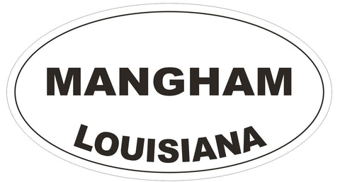 Mangham Louisiana Oval Bumper Sticker or Helmet Sticker D3966