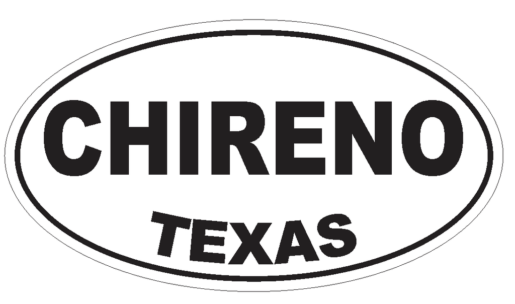 Chireno Texas Oval Bumper Sticker or Helmet Sticker D3266 Euro Oval - Winter Park Products