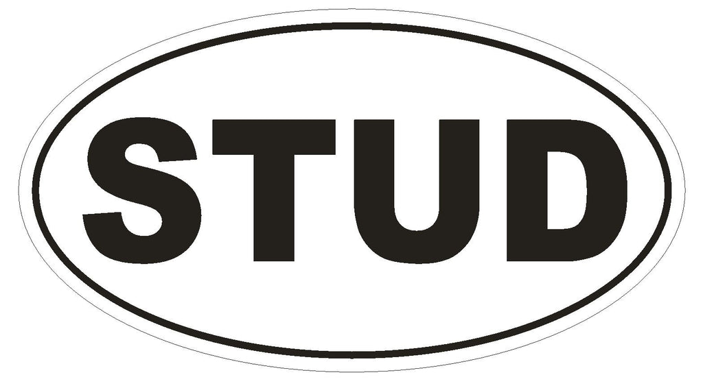 STUD Euro Oval Bumper Sticker or Helmet Sticker D516 Laptop Cell Phone - Winter Park Products