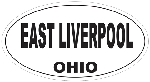 East Liverpool Ohio Oval Bumper Sticker or Helmet Sticker D6081