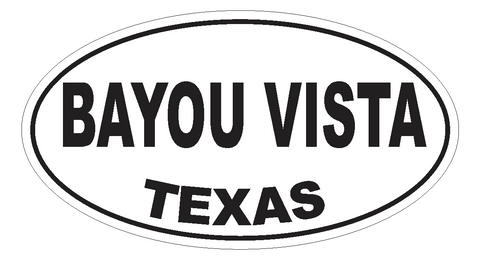 Bayou Vista Texas Oval Bumper Sticker or Helmet Sticker D3190 Euro Oval - Winter Park Products