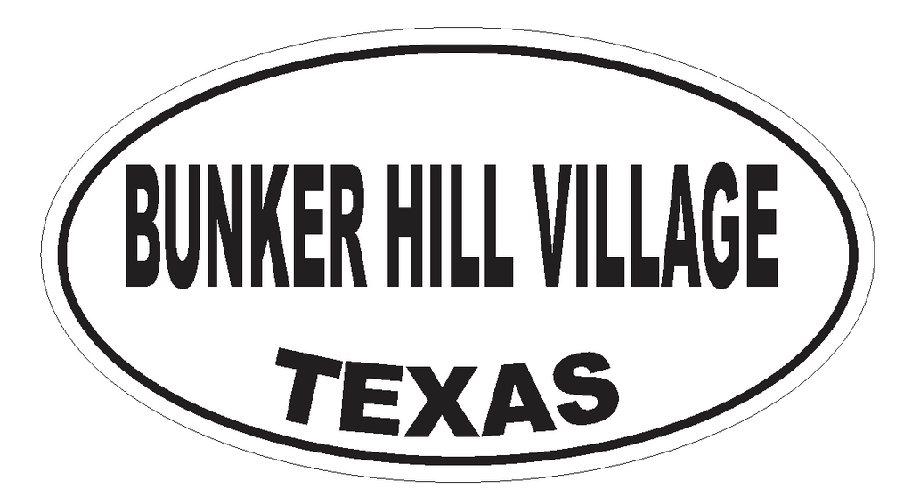 Bunker Hill Village Texas Oval Bumper Sticker or Helmet Sticker D3183 Euro Oval - Winter Park Products