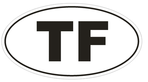 TF French Southern Territories Oval Bumper Sticker or Helmet Sticker D2059 Code - Winter Park Products