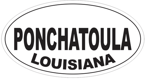 Ponchatoula Louisiana Oval Bumper Sticker or Helmet Sticker D3993
