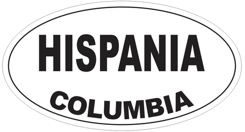 Hispania Columbia Oval Bumper Sticker or Helmet Sticker D4215