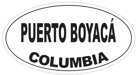 Puerto Boyaca Columbia Oval Bumper Sticker or Helmet Sticker D4983