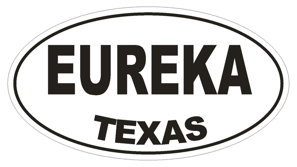 Eureka Texas Oval Bumper Sticker or Helmet Sticker D1391 Euro Oval - Winter Park Products