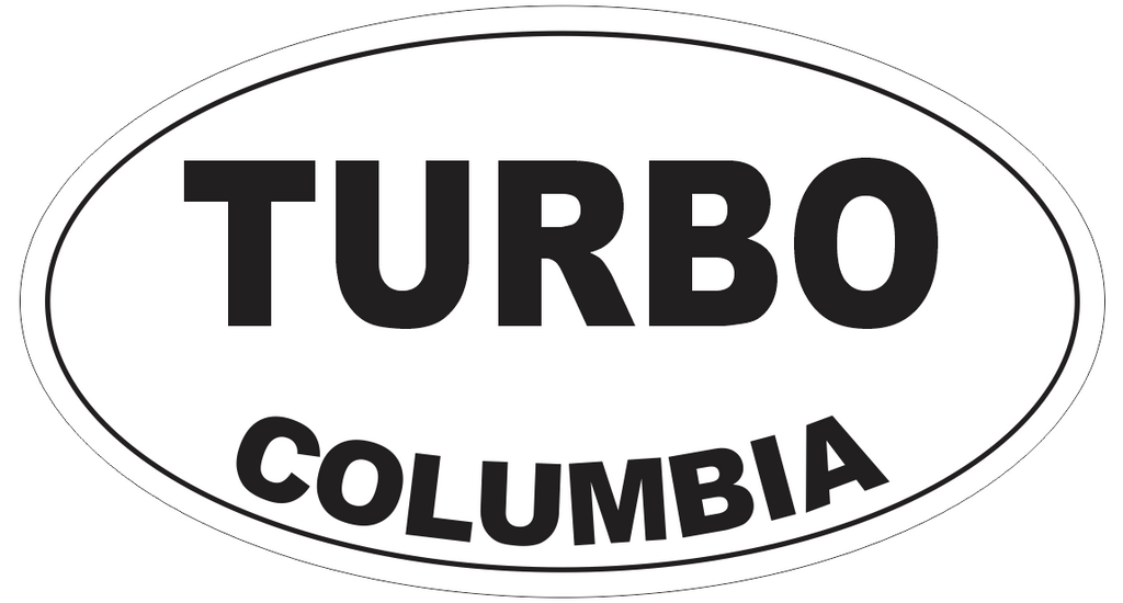 Turbo Columbia Oval Bumper Sticker or Helmet Sticker D4245