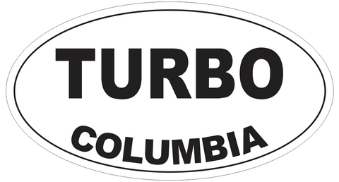 Turbo Columbia Oval Bumper Sticker or Helmet Sticker D4245