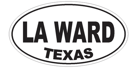 La Ward Texas Oval Bumper Sticker or Helmet Sticker D3614 Euro Oval - Winter Park Products